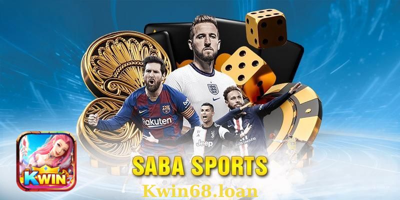 SABA Sports Kwin68 thông tin mới nhất